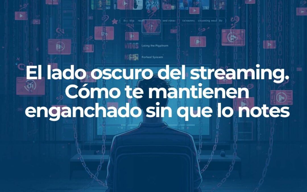 El lado oscuro del streaming