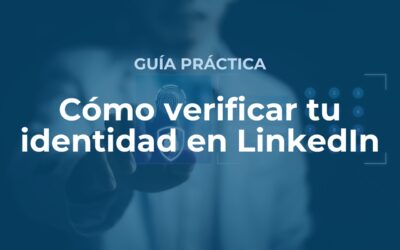 Guía Práctica: Cómo verificar tu identidad en LinkedIn